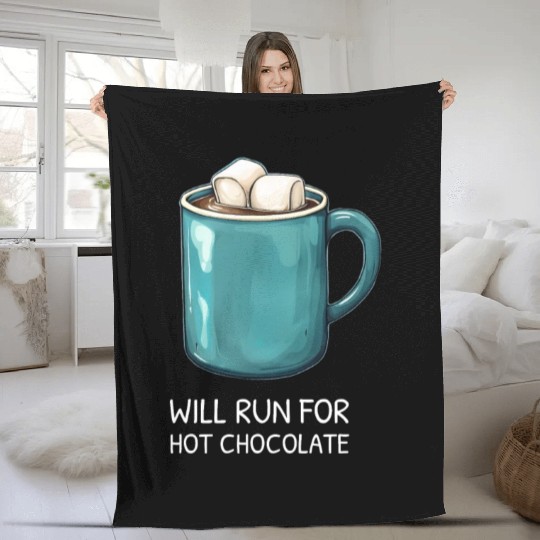 I will Run For Hot Chocolate - Chocolate Lover Fleece Blankets