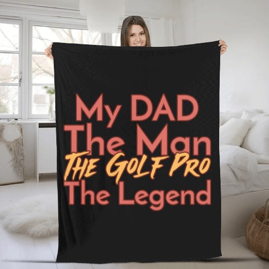 My Dad The Man The Legend The Golf Pro Fleece Blankets