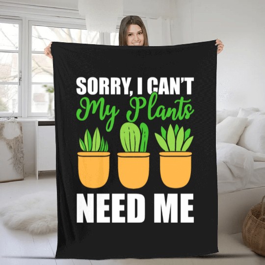 Sorry I Can't My Plants Needs Me Plant Specialist Fleece Blankets