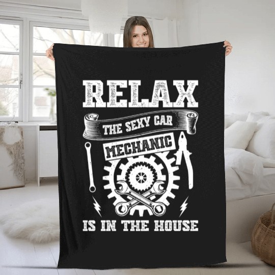 Relax the sexy Car Mechanic is in the house - Car Fleece Blankets