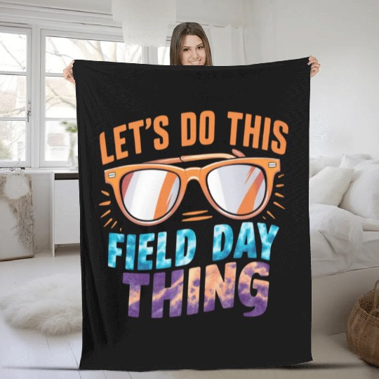Let's Do This Field Day Thing Sunglasses Teacher Fleece Blankets