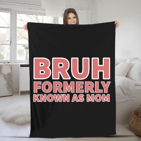 bruh formerly known as mom Fleece Blankets