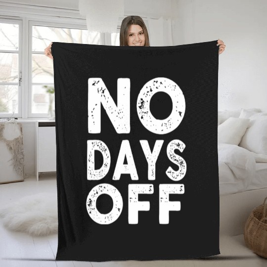 Gym Workout No Days Off Fitness Training Motivate Fleece Blankets