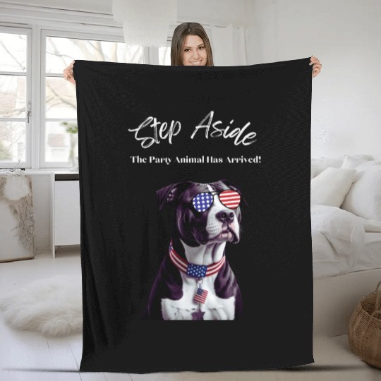Step Aside The Party Animal Has Arrived AmStaff Fleece Blankets