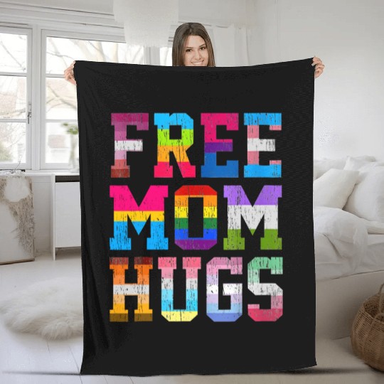Free Mom Hugs For Pride Month Lgbt MotherS Day Fleece Blankets