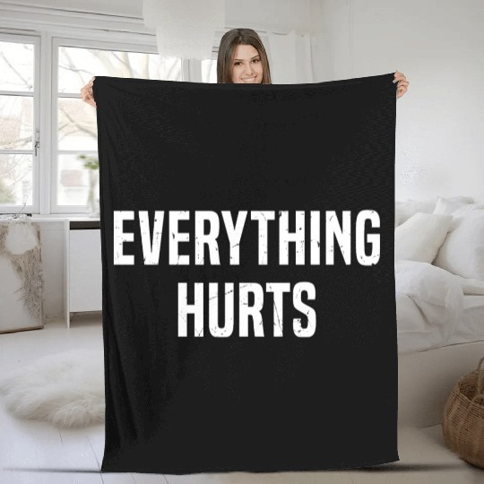 Gym Lover Funny, Everything Hurts Fleece Blankets