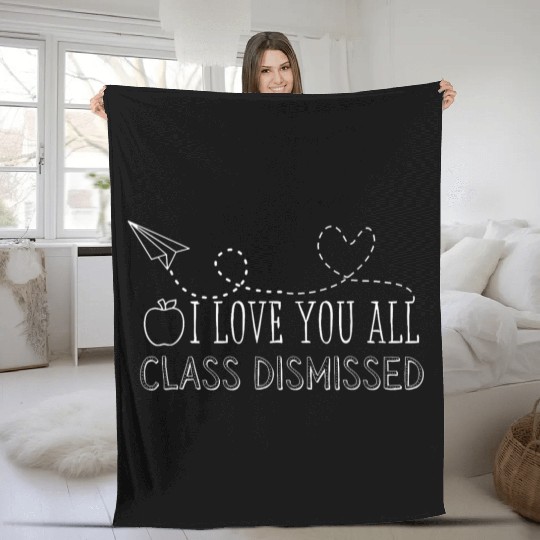 Class Dismissed Last Day School Fleece Blankets
