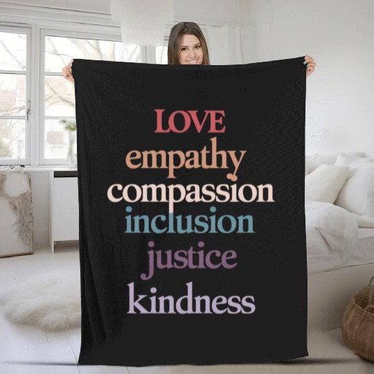 Love Empathy Compassion Inclusion Justice Kindness Fleece Blankets