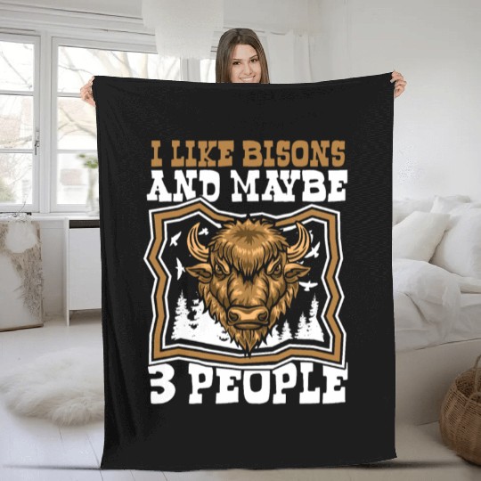 I Like Bisons And Maybe 3 People Buffalo Bovinae Fleece Blankets