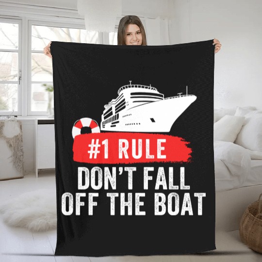 Rule #1 Don't Fall Off The Boat Cruise Ship Rule Fleece Blankets