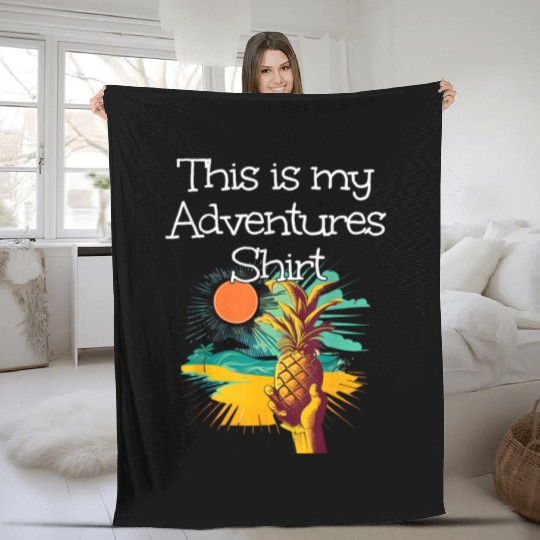 This Adventures Clothes Pineapple Fleece Blankets