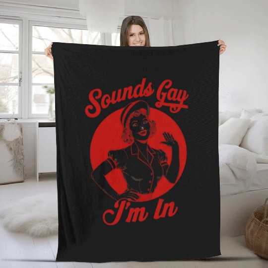 Sounds Gay I'm In Vintage Lesbian Cowgirl Howdy Fleece Blankets