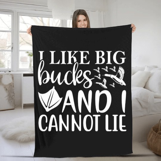 I Like Big Bucks And I Cannot Lie Fleece Blankets
