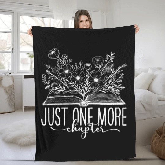 Just One More Chapter Reading Teacher Book Lover Fleece Blankets
