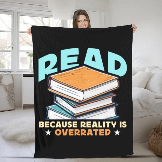 Literature Teacher Read Because Reality Educator Fleece Blankets