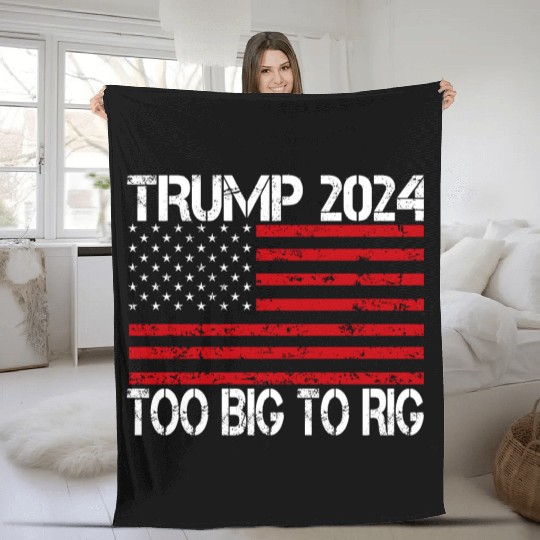 2024 Elections Too Big To Rig Fleece Blankets