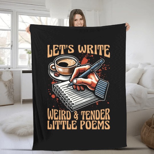 Poetry Lover Let's Write Weird & Tender Literature Fleece Blankets