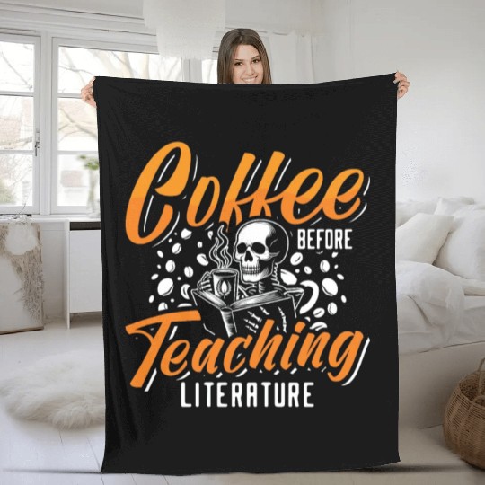 Literature Teacher Coffee Bookworm Coffee Lover Fleece Blankets