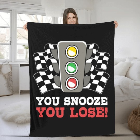 You Snooze You Lose Funny Race Day Drag Racing Fleece Blankets