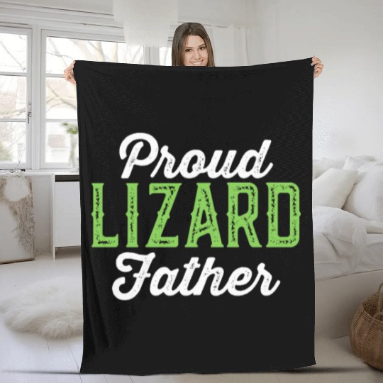 Proud Lizard Father Fleece Blankets - Funny Pet Reptile