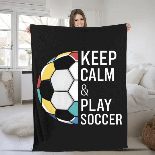 Keep Calm and Play Soccer Fleece Blankets