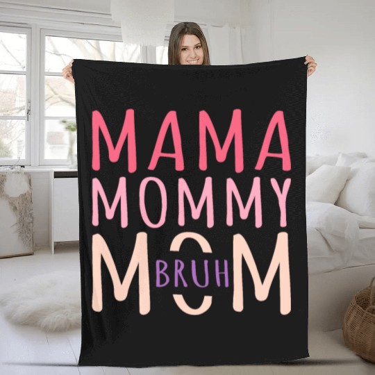 Mama Mommy Mom Bruh Mothers Day Fleece Blankets