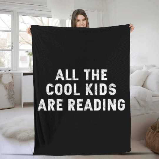all cool kids are reading book reading teacher Fleece Blankets