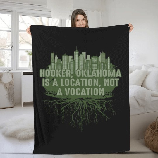 Hooker Oklahoma Location Not Vocation Pun OK Joke Fleece Blankets