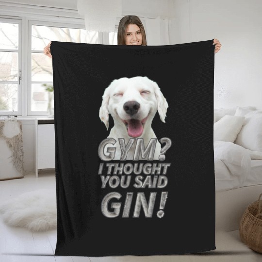GYM? I THOUGHT YOU SAID GIN! Fleece Blankets