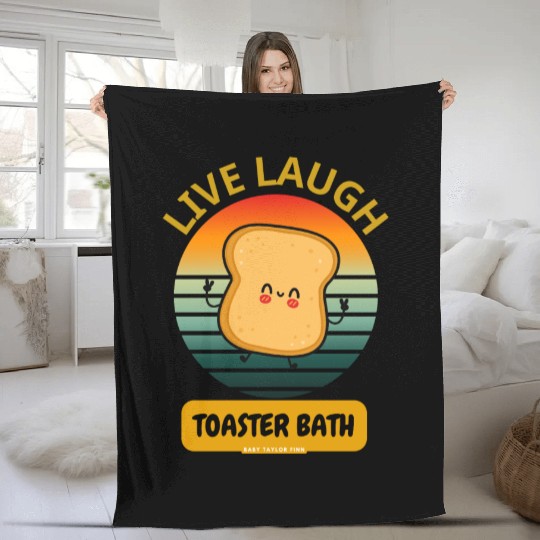 Live Laugh Toaster Bath Funny Fleece Blankets