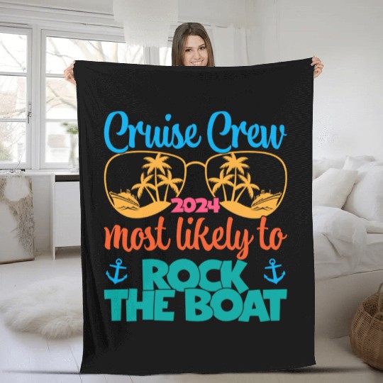 cruise crew 2024 most likely to be rock the boat Fleece Blankets