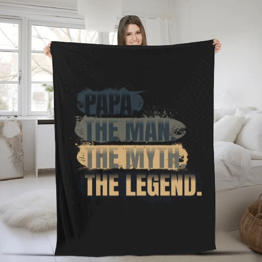 Papa the man the myth the legend gift Fleece Blankets