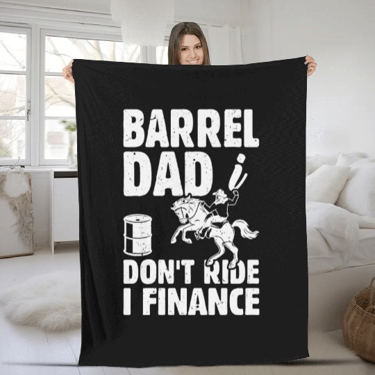Horse Racing Barrel Dad I Don't Ride I Finance Fleece Blankets
