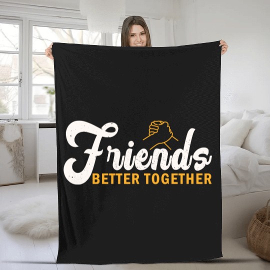 Friends better together Fleece Blankets