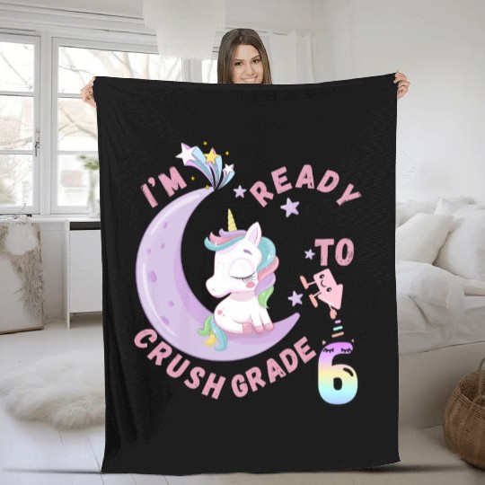 I'm Ready to Crush 6th Grade Unicorn Design Fleece Blankets