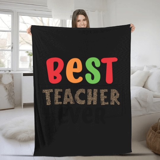best Teacher ever Fleece Blankets