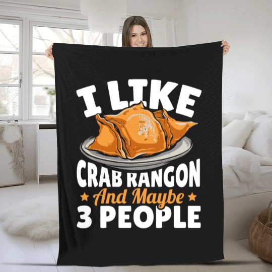 I Like Crab Rangoon And Maybe 3 People Fleece Blankets