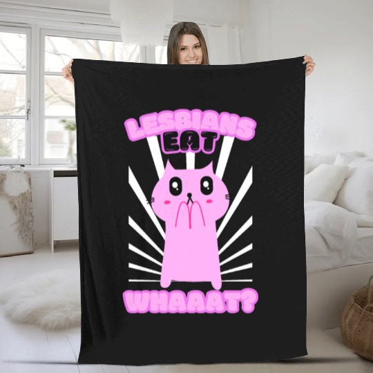 Lesbian Eat What Funny Cat Lesbian LGBTQ Fleece Blankets