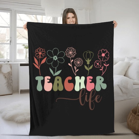 Floral Teacher Life Happy Teacher Day Fleece Blankets