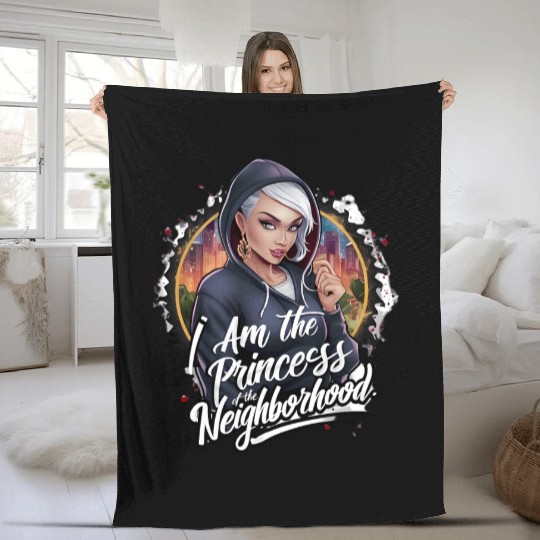 I am the princess of the neighbourhood Fleece Blankets