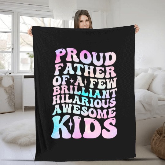 Proud Father of a Few Brilliant Hilarious Awesome Fleece Blankets