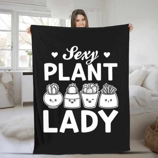 Sexy Plant Lady Gardener Plant Lover Gardening Gir Fleece Blankets