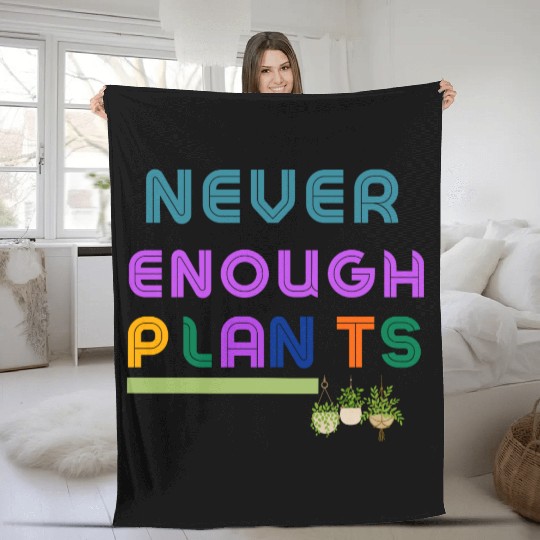 Never Enough Plants Fleece Blankets