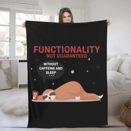 funny Sloth Functionality not guaranteed Fleece Blankets
