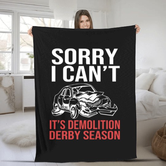 Funny Demolition Derby Its Demolition Derby Season Fleece Blankets
