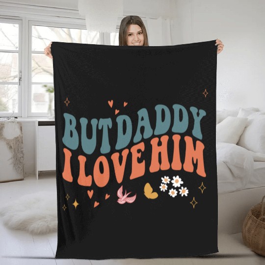 Funny Retro Style Love quote but Daddy I Love him Fleece Blankets