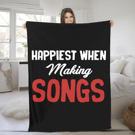 Happiest When Making Songs Writer Karaoke Fleece Blankets