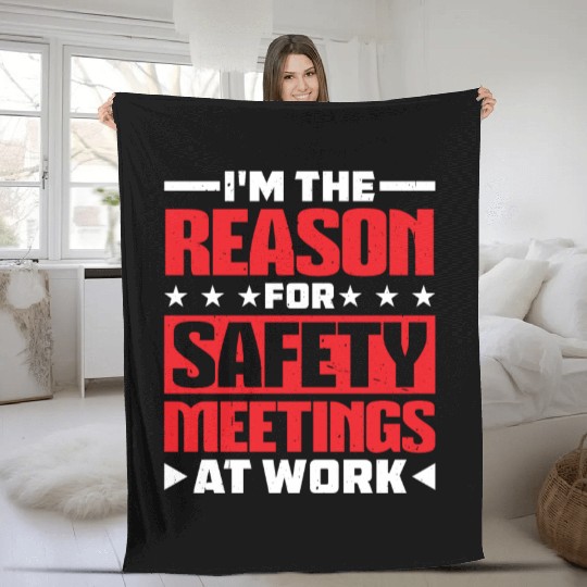 I'm The Reason For Safety Meetings At Work 2 Fleece Blankets