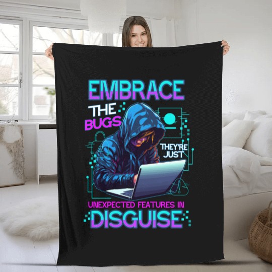 Embrace The Bugs Coder Computer Engineer Software Fleece Blankets