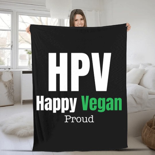 HPV Happy Vegan Proud Awareness Warrior Ovarian Fleece Blankets